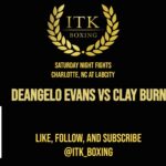 ITK-Boxing-Deangelo-Evans-vs-Clay-Burns