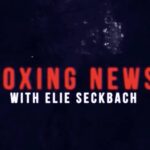 Boxing News With Elie Seckbach ESNEWS