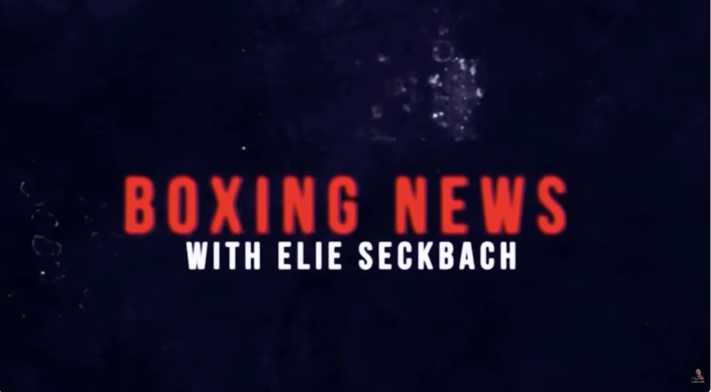 Boxing News With Elie Seckbach ESNEWS
